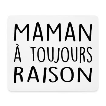 Maman à Toujours Raison Cadeau Maman Fête des Mère - Tapis de souris (format paysage) - blanc - Devant