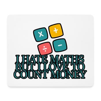 I Hate Maths But I Love To Count Money 4 - Mousepad (Querformat) - Weiß - Vorne