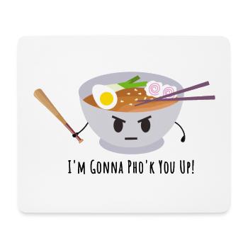 Vietnamese Pho Soup Pun | Pho'k You Up - Mouse Pad (horizontal) - white - Front