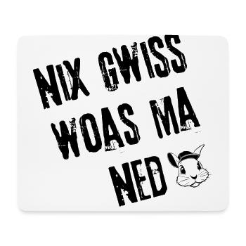 Nix Gwiss Style | Redewendung - Mousepad (Querformat) - Weiß - Vorne