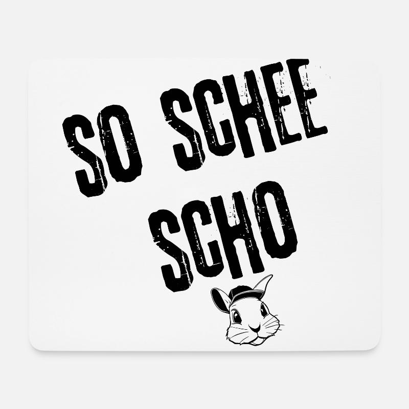 ScheeScho_SchönheitBayerisch | Redewendung - Mousepad (Querformat) - Weiß