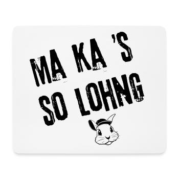Lohngeschäft | Redewendung - Mousepad (Querformat) - Weiß - Vorne