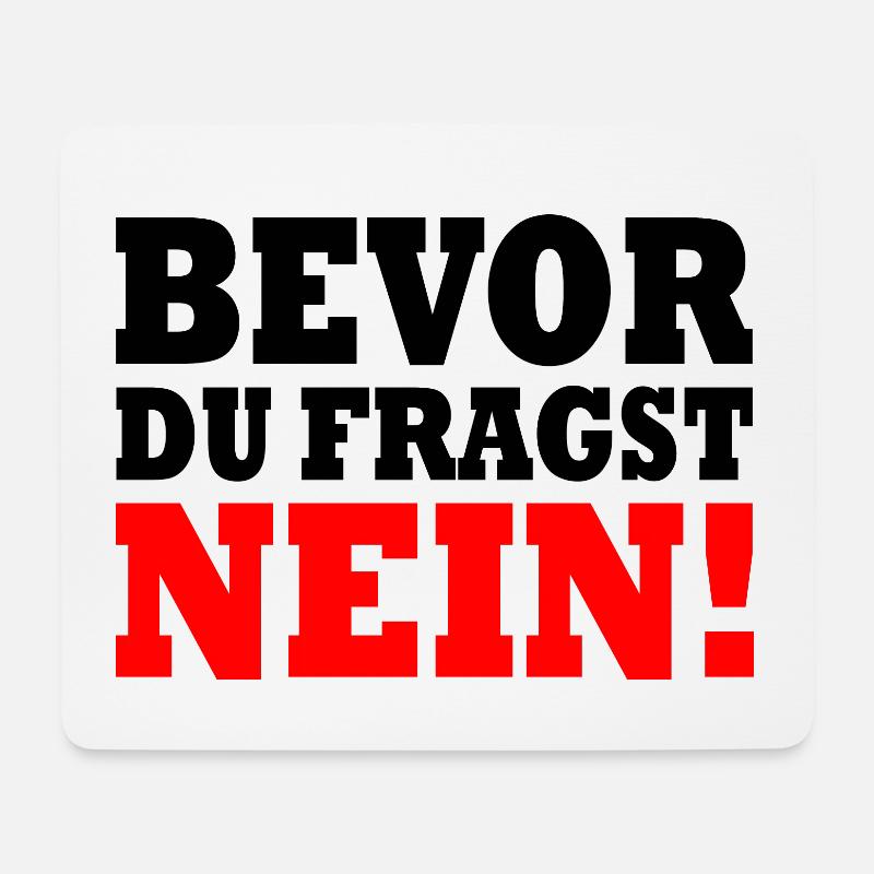 Bevor du fragst nein - Mousepad (Querformat) - Weiß