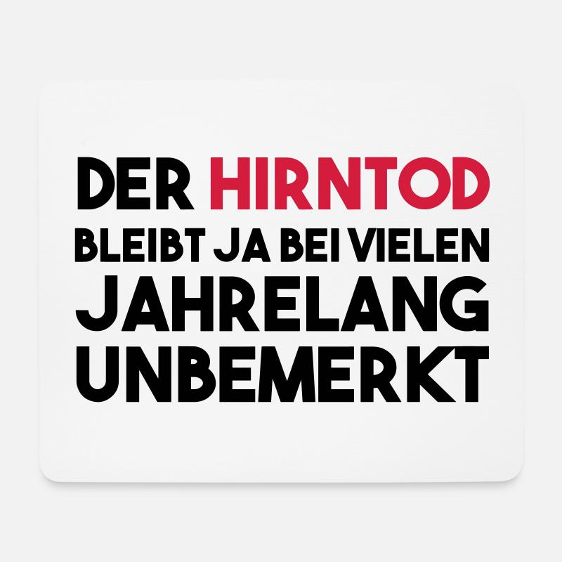 DER HIRNTOD BLEIBT BEI VIELEN UNBEMERKT Geschenk - Mousepad (Querformat) - Weiß