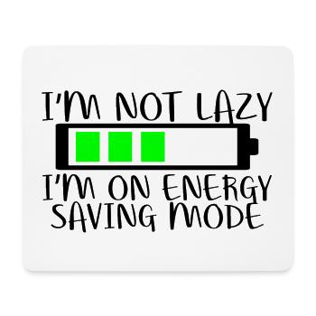 I'm Not Lazy I'm On Energy Saving Mode 2 - Mouse Pad (horizontal) - white - Front