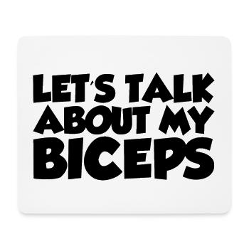 Let's Talk About My Biceps - Mouse Pad (horizontal) - white - Front