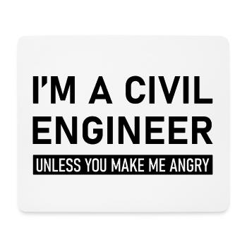 I’m A Civil Engineer Unless You Make Me Angry - Tapis de souris (format paysage) - blanc - Devant