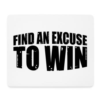 Find An Excuse To Win 12 - Mouse Pad (horizontal) - white - Front