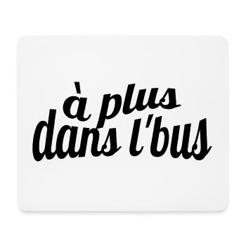 à plus dans le bus - Tapis de souris (format paysage) - blanc - Devant