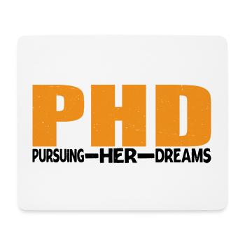 Phd Pursuing Her Dreams 9 - Mouse Pad (horizontal) - white - Front