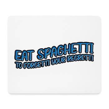 Eat Spaghetti To Forgetti Your Regretti 11 - Mousepad (Querformat) - Weiß - Vorne