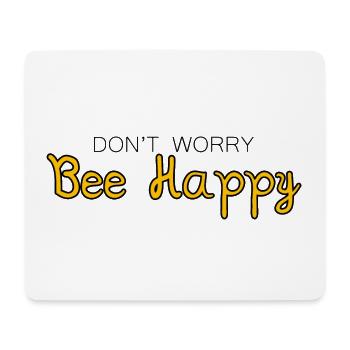 Don't Worry Bee Happy 27 - Mouse Pad (horizontal) - white - Front
