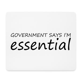 Government Says I'm Essential 7 - Mousepad (Querformat) - Weiß - Vorne