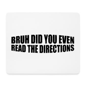 Bruh Did You Even Read The Directions 8 - Mousepad (Querformat) - Weiß - Vorne