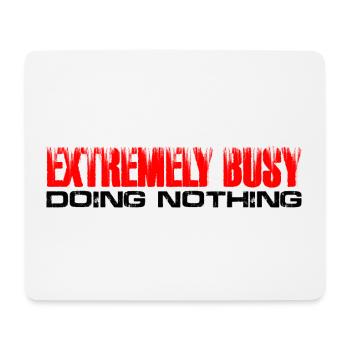 Extremely Busy Doing Nothing 7 - Mousepad (Querformat) - Weiß - Vorne