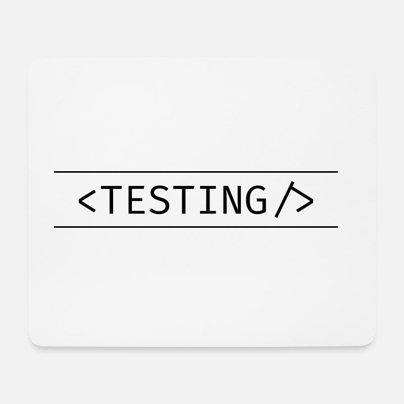 Testing Tag - Mousepad (Querformat) - Weiß