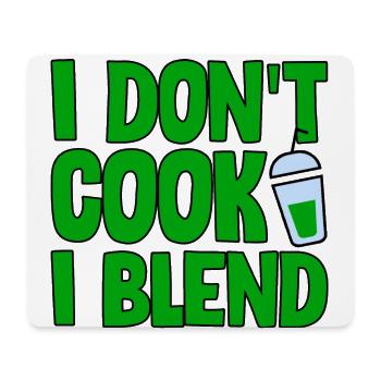 I Don't Cook I Blend 2 - Mousepad (Querformat) - Weiß - Vorne