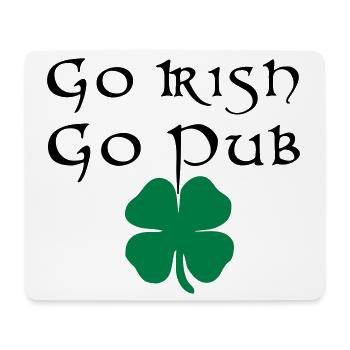 Go Irish Go Pub Irland irisch St Patricks Day - Mouse Pad (horizontal) - white - Front