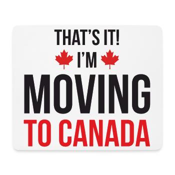 I'm Moving to Canada - Mouse Pad (horizontal) - white - Front