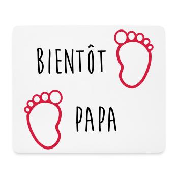 Bientôt Papa / Bébé / Naissance / Enceinte / Baby - Tapis de souris (format paysage) - blanc - Devant