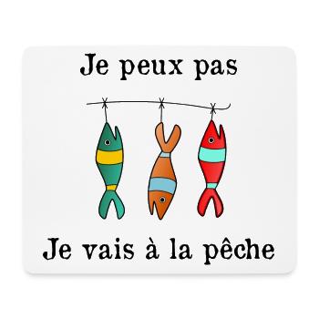 JE PEUX PAS. PÊCHE. PÊCHEUR. RETRAITE. SARDINE - Tapis de souris (format paysage) - blanc - Devant
