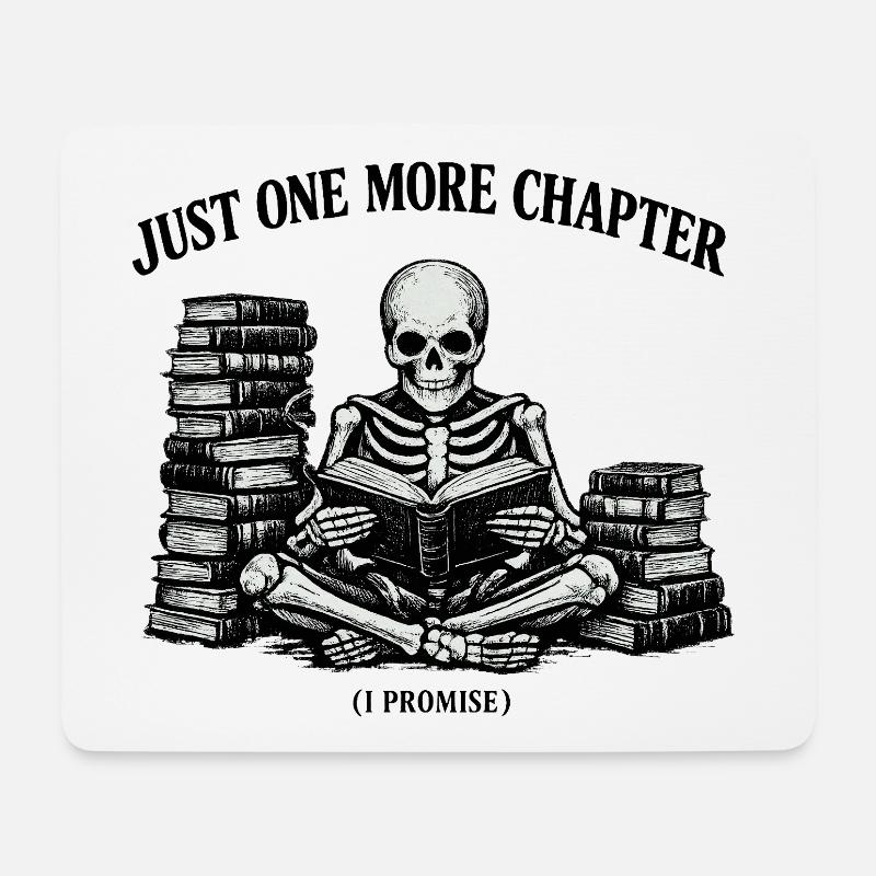 Just One More Chapter Skeleton - Mousepad (Querformat) - Weiß