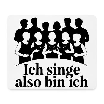 Ich singe also bin ich - Chor Sänger Motiv - Mousepad (Querformat) - Weiß - Vorne
