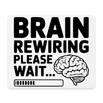 Brain Rewiring Please Wait... - Mouse Pad (horizontal) - white - Front