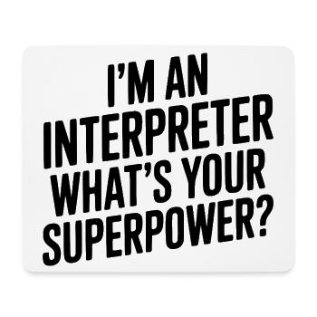 Ich bin Dolmetscher. Was ist deine Superkraft? - Mousepad (Querformat) - Weiß - Vorne