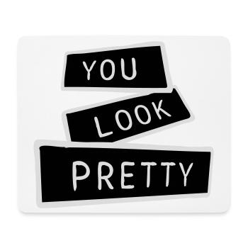 You Look Pretty Lustig Komplement Selbstliebe Logo - Mousepad (Querformat) - Weiß - Vorne