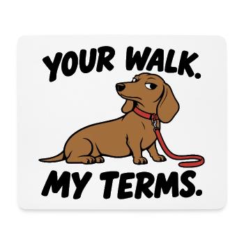 Sturer Dackel – Dein Spaziergang – Meine Bedingungen - Mousepad (Querformat) - Weiß - Vorne