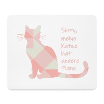 Katzenspruch - Sorry, meine Katze hat andere Pläne - Mousepad (Querformat) - Weiß - Vorne
