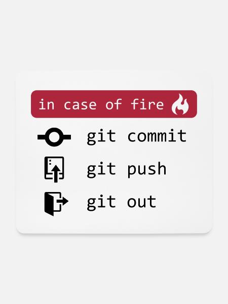 in case of fire - git out - Mousepad (Querformat) - Weiß