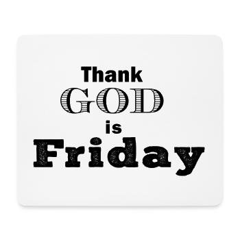 Thank God is Friday T-shirt Hoodie pullover - Mouse Pad (horizontal) - white - Front