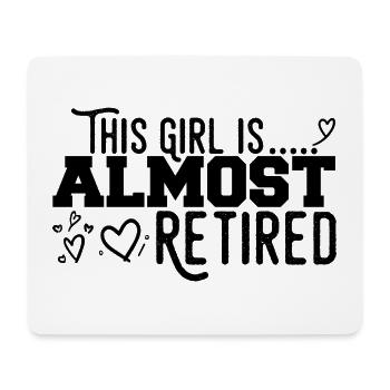 This Girl Almost Retired - Mouse Pad (horizontal) - white - Front
