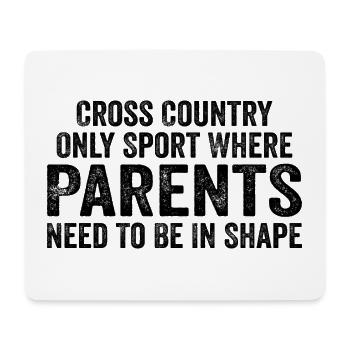 Cross Country Only Sport Where Parents Need To Be - Mouse Pad (horizontal) - white - Front