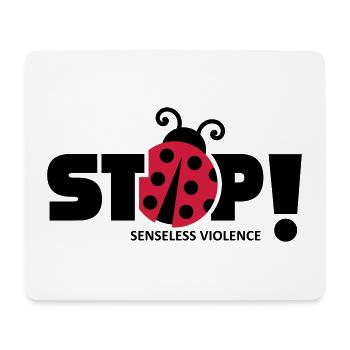 Stop senseless violence. Senseless violence, - Mouse Pad (horizontal) - white - Front