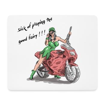 Sick of playing the good fairy - Mouse Pad (horizontal) - white - Front