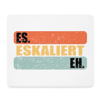 Es Eskaliert Eh - Mousepad (Querformat) - Weiß - Vorne