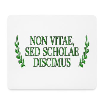 Non Vitae Sed Scholae Discimus - Mousepad (Querformat) - Weiß - Vorne