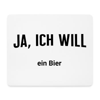 Ja, ich will - Ein Bier - Mousepad (Querformat) - Weiß - Vorne
