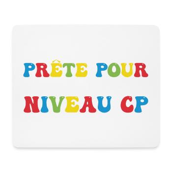 Prêt Pour Passer Niveau CP Rentrée Scolaire - Tapis de souris (format paysage) - blanc - Devant