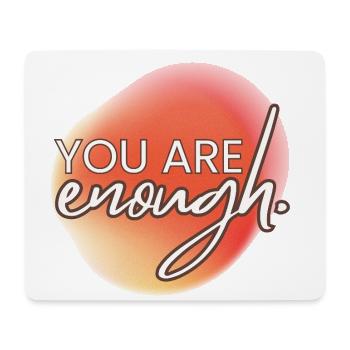 You're Enough - Mouse Pad (horizontal) - white - Front