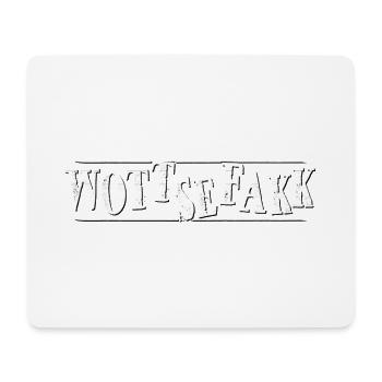 Wottsefakk WTF What The Fuck Fun Statement - Mousepad (Querformat) - Weiß - Vorne