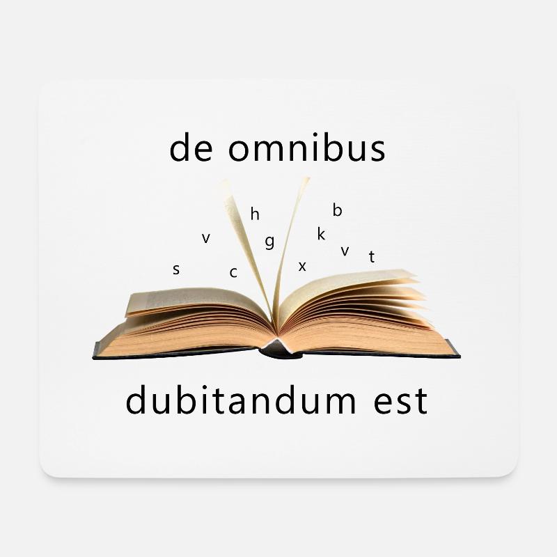De omnibus dubitandum est - Mouse Pad (horizontal) - white