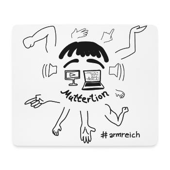 "Muttertion" #armreich ab ca. dem Jahr 2020 - Mousepad (Querformat) - Weiß - Vorne