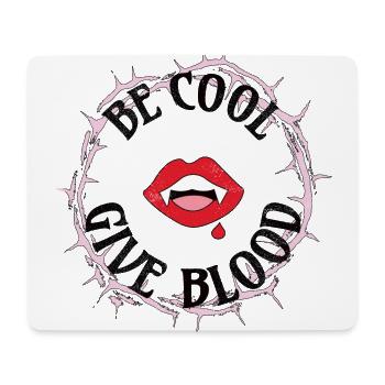 Be cool, give Blood! Gothic - Mousepad (Querformat) - Weiß - Vorne