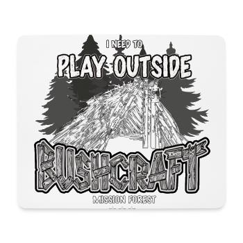 Bushcraft J’ai besoin de jouer à l’extérieur de l’abri extérieur - Tapis de souris (format paysage) - blanc - Devant