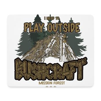 Bushcraft J’ai besoin de jouer à l’extérieur de l’abri extérieur - Tapis de souris (format paysage) - blanc - Devant