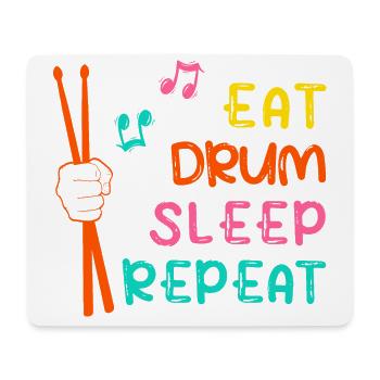 "Eat drum sleep repeat" Drums Drums - Mouse Pad (horizontal) - white - Front